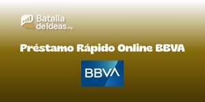 Préstamo Rápido Online BBVA: Vea todo lo que necesita saber